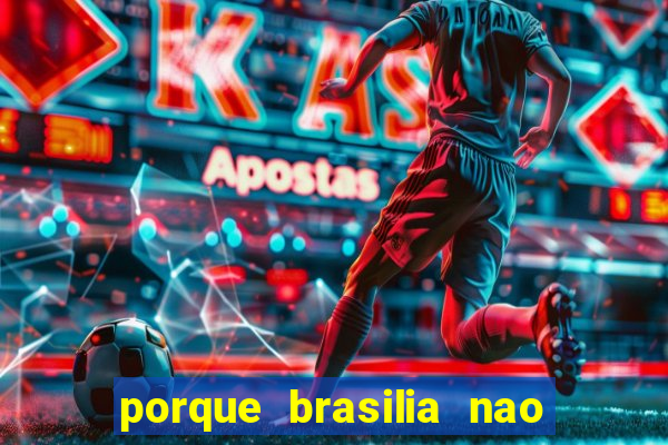 porque brasilia nao tem predios altos